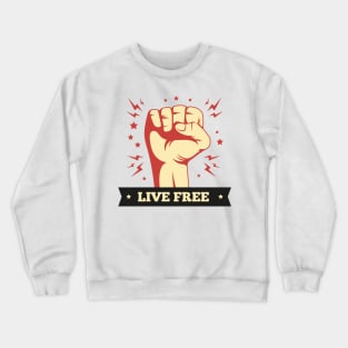 live free or die Crewneck Sweatshirt